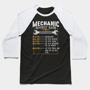 Mechanic Hourly Rate Labor Rates Funny Co Workers Baseball T-Shirt